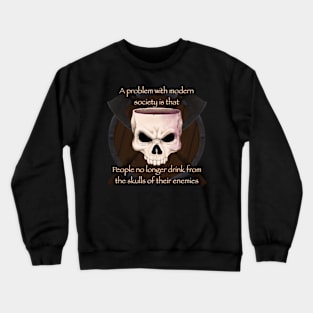 Drink from skull Crewneck Sweatshirt